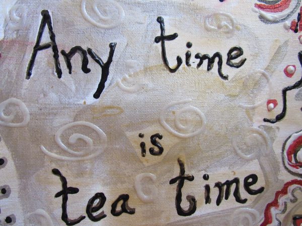 Any Time is Tea Time by Artist Dahlia Ghaly