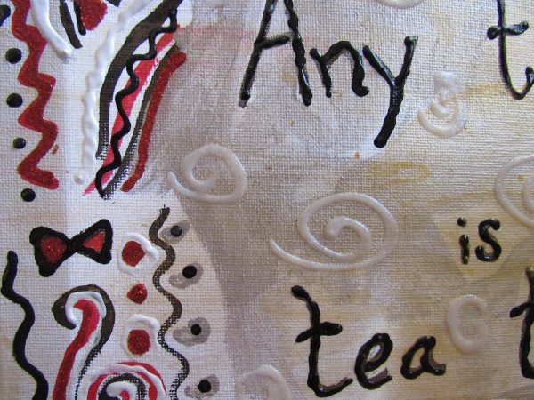 Any Time is Tea Time by Artist Dahlia Ghaly