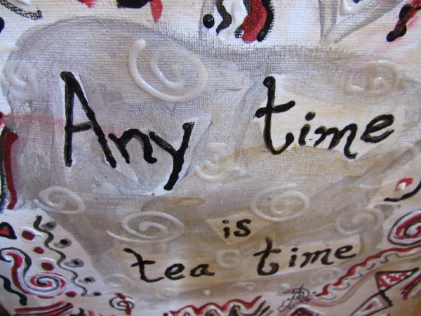 Any Time is Tea Time by Artist Dahlia Ghaly