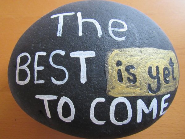 Rock Art The Best is yet to come by Artist Dahlia Ghaly